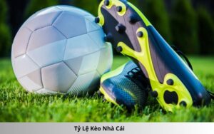 Tỷ Lệ Kèo Nhà Cái