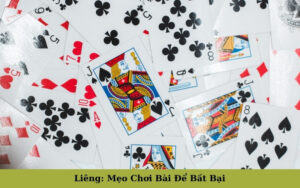 Liêng Mẹo Chơi Bài Để Bất Bại
